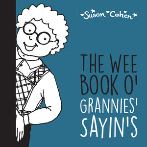 THE WEE BOOK O' GRANNIES' SAYIN'S
